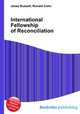 International Fellowship of Reconciliation, Jesse Russell,Ronald Cohn 