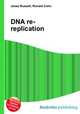DNA re-replication, Jesse Russell,Ronald Cohn 