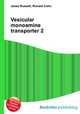 Vesicular monoamine transporter 2, Jesse Russell,Ronald Cohn 
