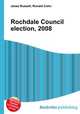 Rochdale Council election, 2008, Jesse Russell,Ronald Cohn 