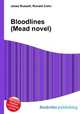 Bloodlines (Mead novel), Jesse Russell,Ronald Cohn 