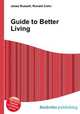 Guide to Better Living, Jesse Russell,Ronald Cohn 