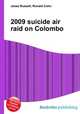2009 suicide air raid on Colombo, Jesse Russell,Ronald Cohn 