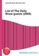 List of The Daily Show guests (2005), Jesse Russell,Ronald Cohn 