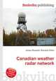 Canadian weather radar network, Jesse Russell,Ronald Cohn 