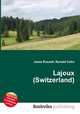 Lajoux (Switzerland), Jesse Russell,Ronald Cohn 