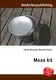 Mess kit, Jesse Russell,Ronald Cohn 