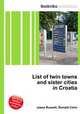 List of twin towns and sister cities in Croatia, Jesse Russell,Ronald Cohn 