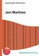 Javi Martinez, Jesse Russell,Ronald Cohn 