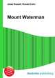 Mount Waterman, Jesse Russell,Ronald Cohn 