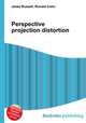 Perspective projection distortion, Jesse Russell,Ronald Cohn 