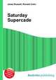 Saturday Supercade, Jesse Russell,Ronald Cohn 