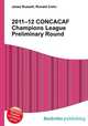 2011–12 CONCACAF Champions League Preliminary Round, Jesse Russell,Ronald Cohn 