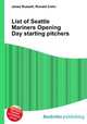 List of Seattle Mariners Opening Day starting pitchers, Jesse Russell,Ronald Cohn 