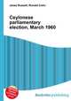 Ceylonese parliamentary election, March 1960, Jesse Russell,Ronald Cohn 