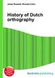History of Dutch orthography, Jesse Russell,Ronald Cohn 