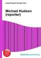 Michael Hudson (reporter), Jesse Russell,Ronald Cohn 