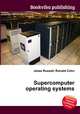 Supercomputer operating systems, Jesse Russell,Ronald Cohn 