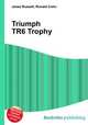 Triumph TR6 Trophy, Jesse Russell,Ronald Cohn 