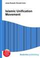 Islamic Unification Movement, Jesse Russell,Ronald Cohn 