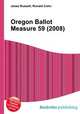 Oregon Ballot Measure 59 (2008), Jesse Russell,Ronald Cohn 