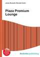 Plaza Premium Lounge, Jesse Russell,Ronald Cohn 