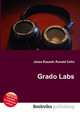 Grado Labs, Jesse Russell,Ronald Cohn 