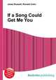 If a Song Could Get Me You, Jesse Russell,Ronald Cohn 