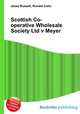 Scottish Co-operative Wholesale Society Ltd v Meyer, Jesse Russell,Ronald Cohn 