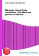 Manitoba Liberal Party candidates, 1999 Manitoba provincial election, Jesse Russell,Ronald Cohn 