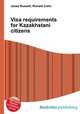 Visa requirements for Kazakhstani citizens, Jesse Russell,Ronald Cohn 