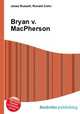 Bryan v. MacPherson, Jesse Russell,Ronald Cohn 