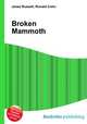 Broken Mammoth, Jesse Russell,Ronald Cohn 