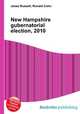 New Hampshire gubernatorial election, 2010, Jesse Russell,Ronald Cohn 