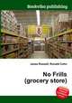 No Frills (grocery store), Jesse Russell,Ronald Cohn 