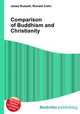 Comparison of Buddhism and Christianity, Jesse Russell,Ronald Cohn 