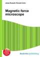 Magnetic force microscope, Jesse Russell,Ronald Cohn 