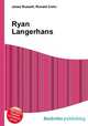 Ryan Langerhans, Jesse Russell,Ronald Cohn 