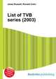 List of TVB series (2003), Jesse Russell,Ronald Cohn 