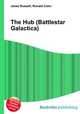 The Hub (Battlestar Galactica), Jesse Russell,Ronald Cohn 