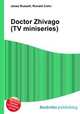 Doctor Zhivago (TV miniseries), Jesse Russell,Ronald Cohn 