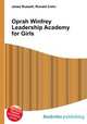 Oprah Winfrey Leadership Academy for Girls, Jesse Russell,Ronald Cohn 