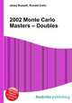 2002 Monte Carlo Masters – Doubles, Jesse Russell,Ronald Cohn 