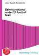 Estonia national under-21 football team, Jesse Russell,Ronald Cohn 