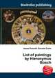 List of paintings by Hieronymus Bosch, Jesse Russell,Ronald Cohn 