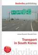 Transport in South Korea, Jesse Russell,Ronald Cohn 