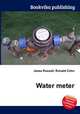 Water meter, Jesse Russell,Ronald Cohn 