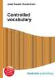Controlled vocabulary, Jesse Russell,Ronald Cohn 