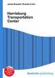 Harrisburg Transportation Center, Jesse Russell,Ronald Cohn 