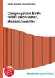 Congregation Beth Israel (Worcester, Massachusetts), Jesse Russell,Ronald Cohn 